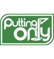 Putting Only